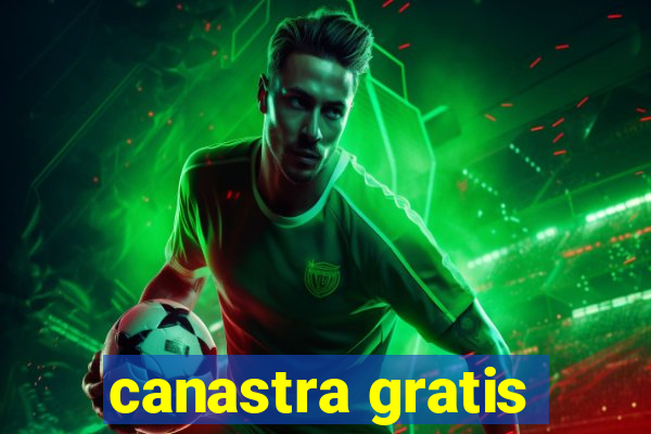 canastra gratis